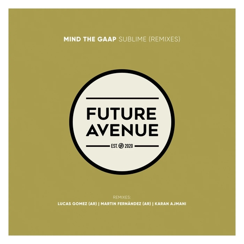 Mind the Gaap - Sublime (Remixes) [FA294]